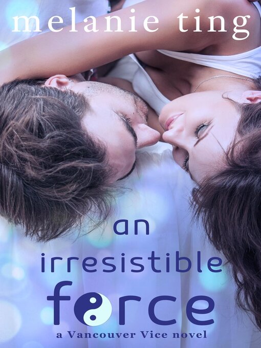 Title details for An Irresistible Force by Melanie Ting - Available